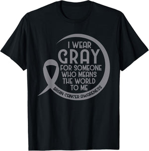 Brain Cancer Awareness Gray Ribbon I Wear Gray For Someone T-Shirt - T-Shirt | Black