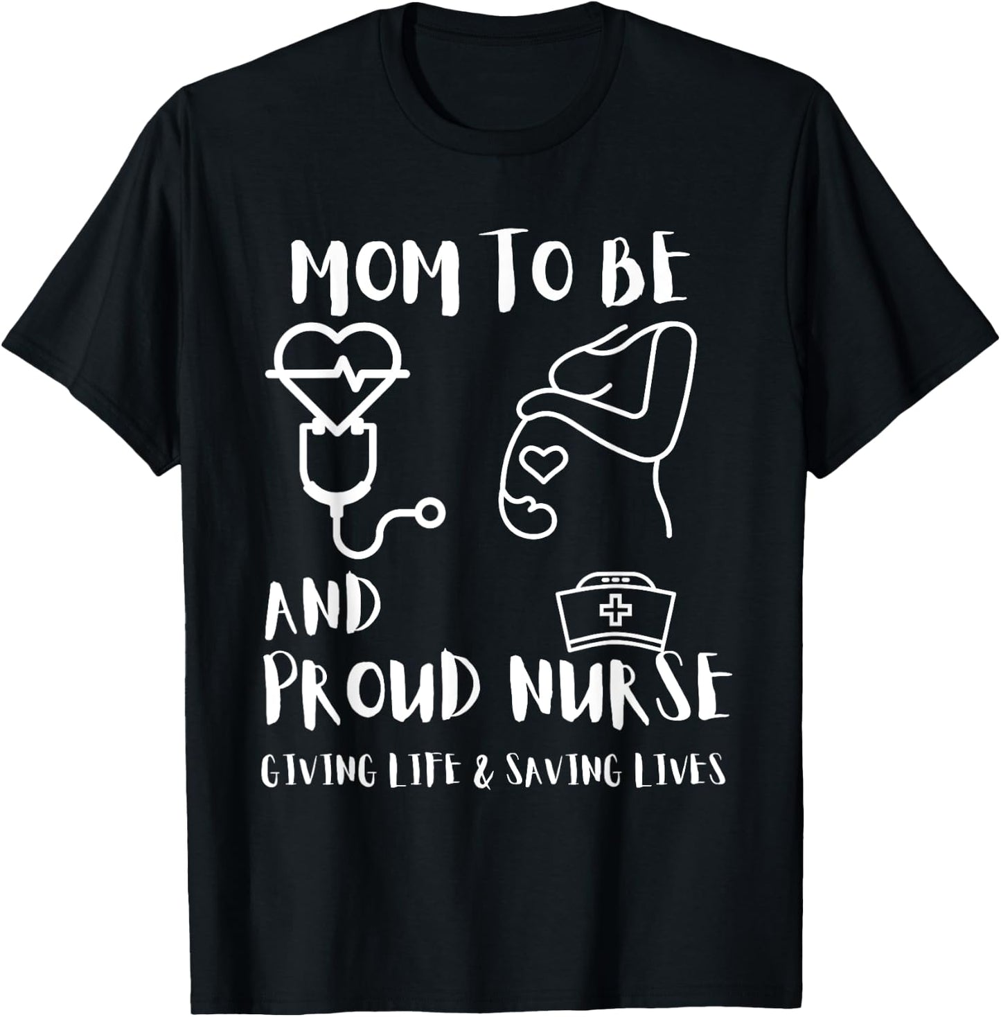 Mom To Be and Proud Nurse RNs LPNs Pregnant Nurses Gifts T-Shirt - T-Shirt | Black