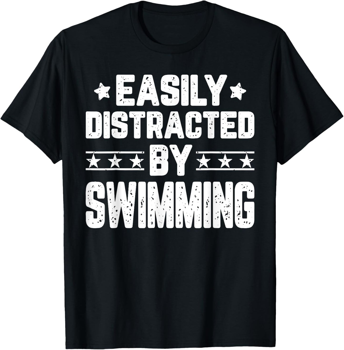 Easily Distracted By Swimming - Funny Swimmer Swimming Lover T-Shirt - T-Shirt | Black