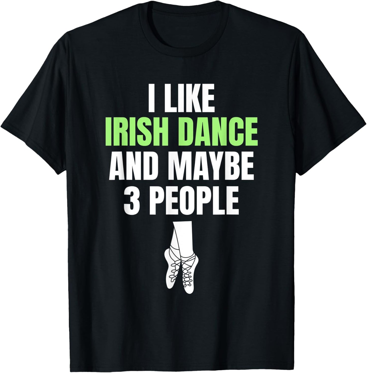 Irish Dance Introverted Festival Ceili Stepdance Dancer T-Shirt - T-Shirt | Black