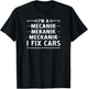 Im A Mechanic I Fix Cars Auto Mechanic T-Shirt - T-Shirt | Black