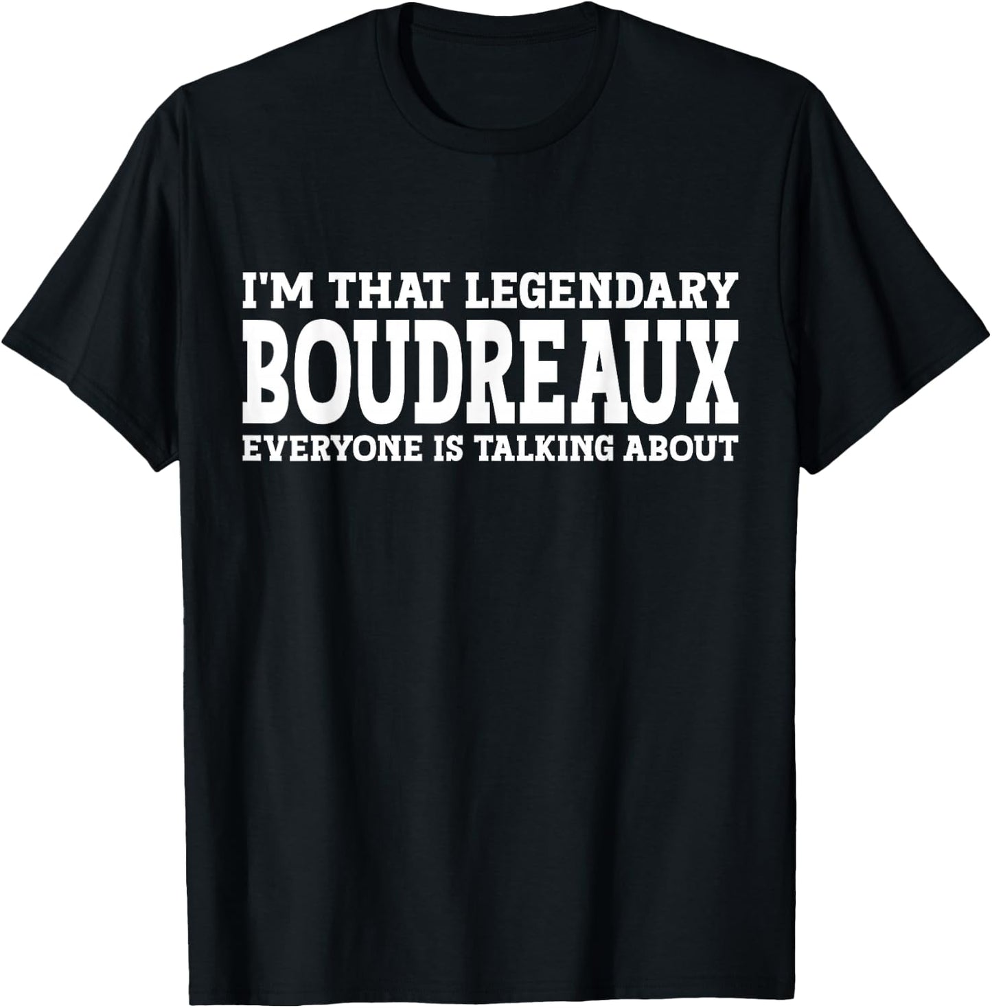 Boudreaux Surname Funny Team Family Last Name Boudreaux T-Shirt - T-Shirt | Black