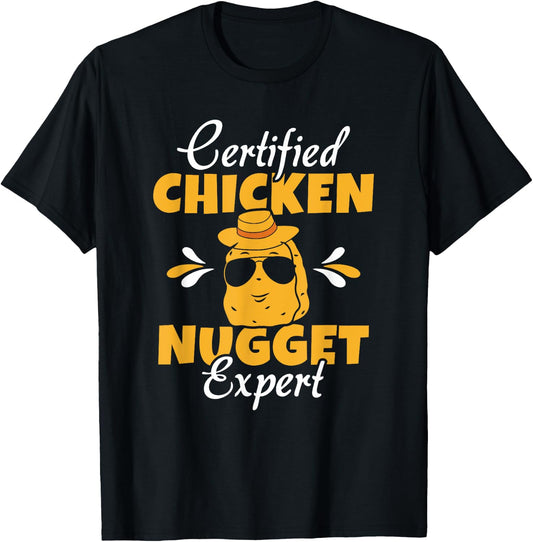 Certified Chicken Nugget Expert Funny Chicken Nugget Lover T-Shirt - T-Shirt | Black