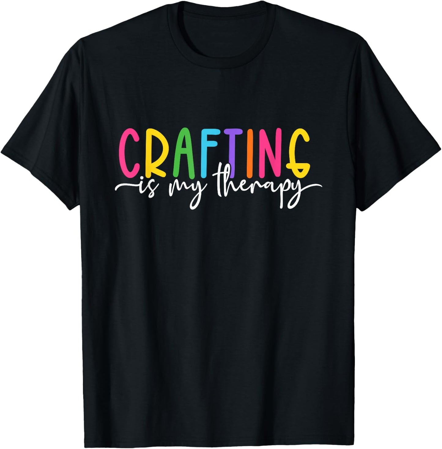 Crafting is My Therapy T-Shirt - T-Shirt | Black