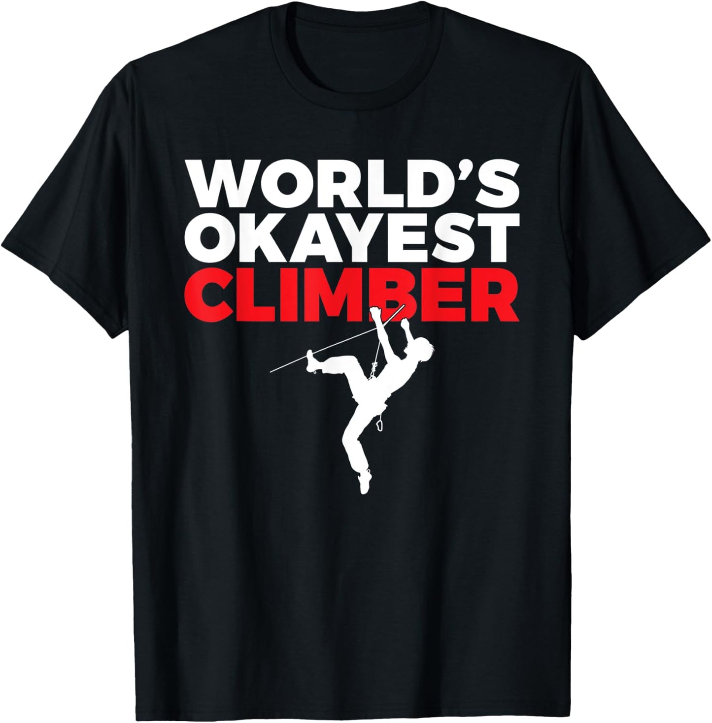 Worlds okayest Climber Tree Rock Climber T-Shirt - T-Shirt | Black