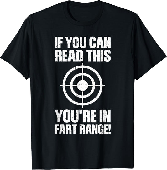 Funny Fart Gift If You Can Read This You're in Fart Range Small T-Shirt - T-Shirt | Black