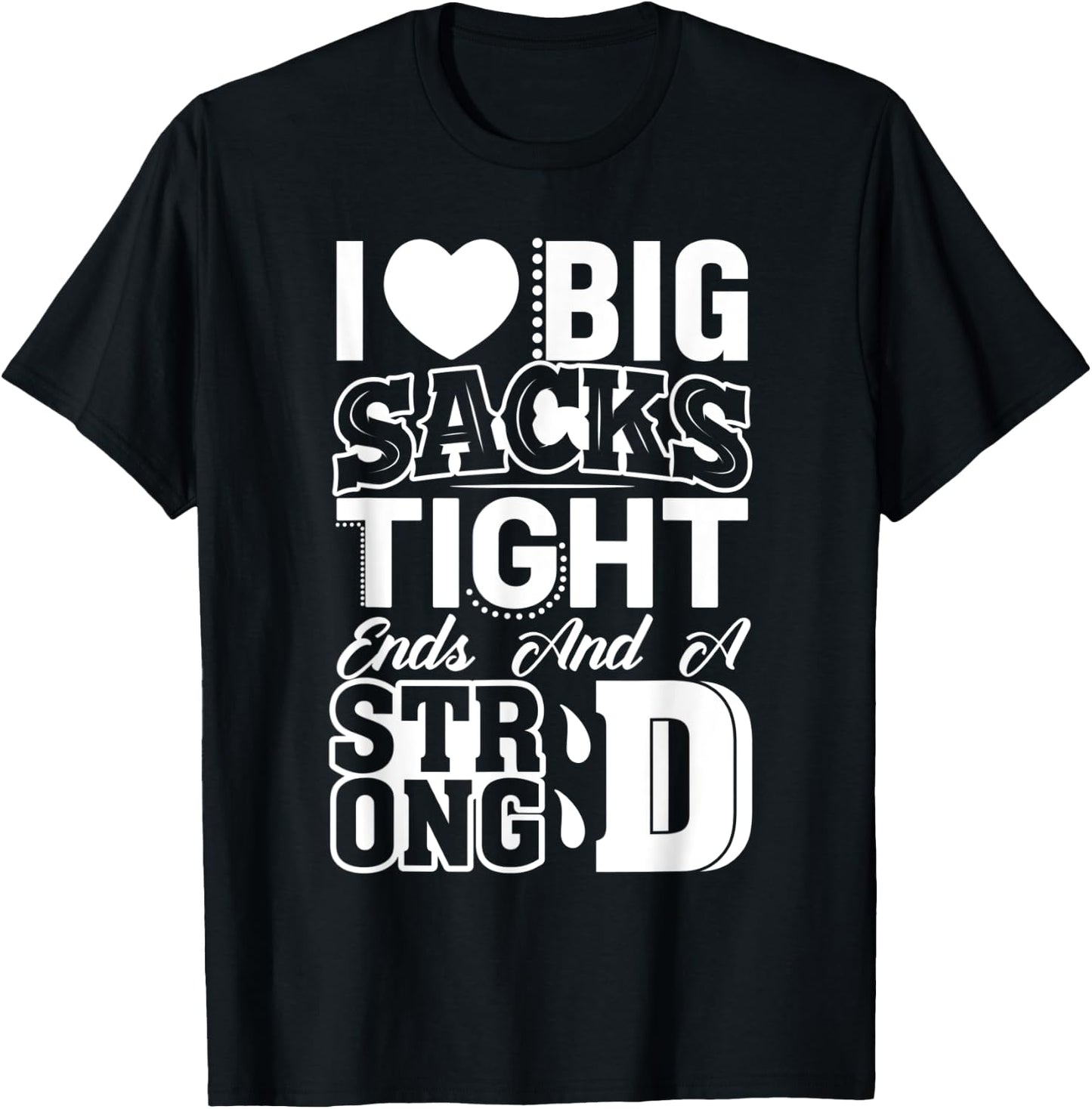 I Love Big Sacks Tight Ends And Strong D Women's Football T-Shirt - T-Shirt | Black