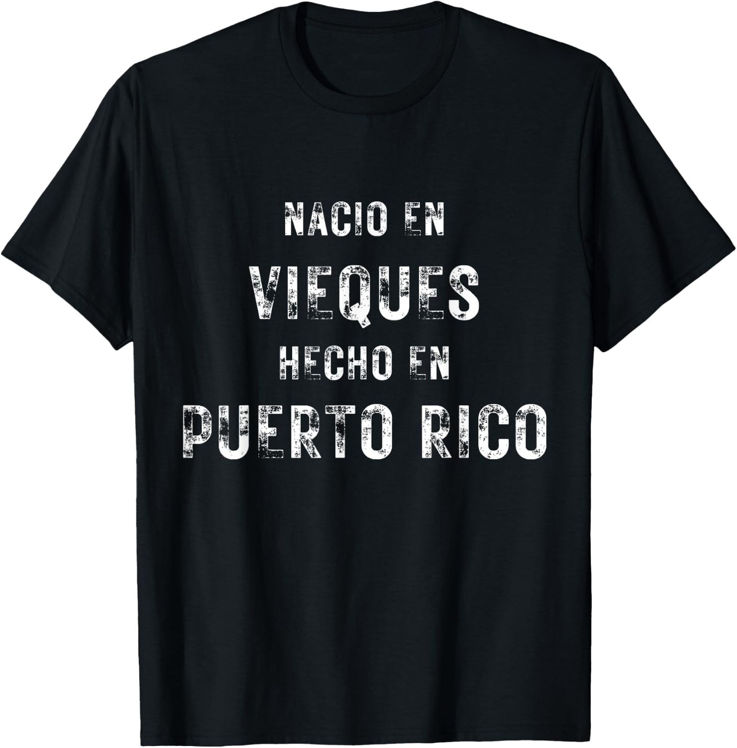 Hecho en Puerto Rico Nacio en Vieques T-Shirt - T-Shirt | Black