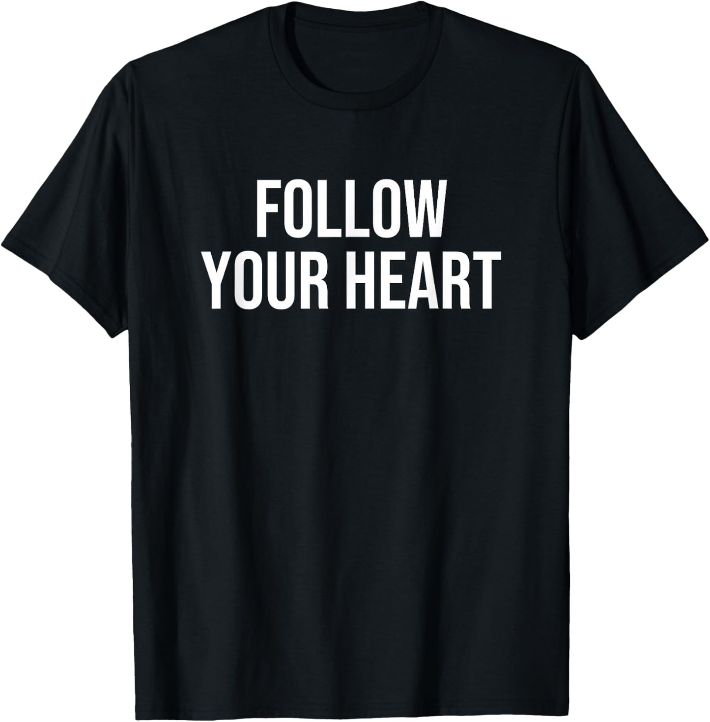 Follow Your Heart T-Shirt - T-Shirt | Black