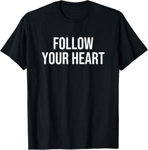 Follow Your Heart T-Shirt - T-Shirt | Black