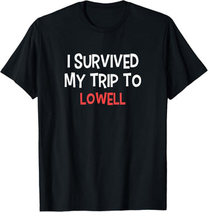 I Survived My Trip To LOWELL Simple City LOWELL T-Shirt - T-Shirt | Black