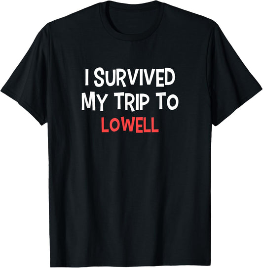 I Survived My Trip To LOWELL Simple City LOWELL T-Shirt - T-Shirt | Black