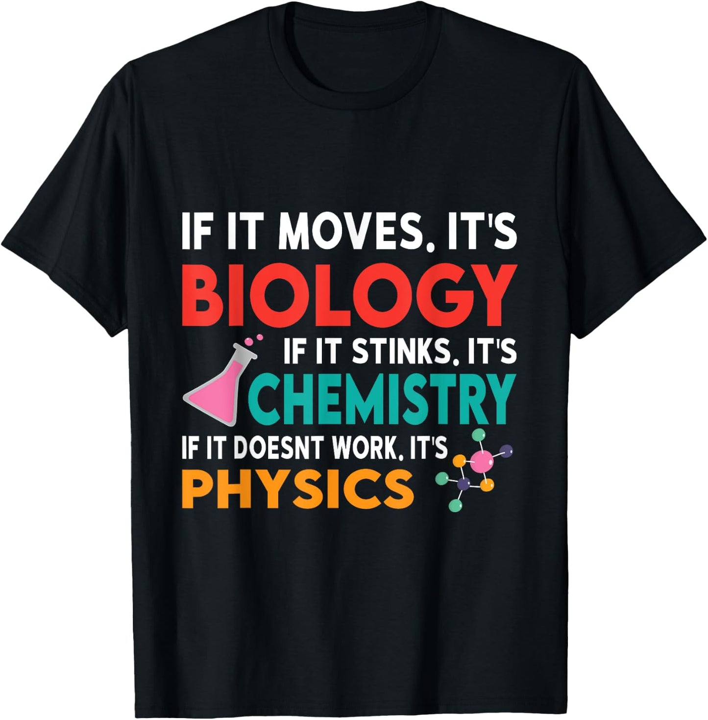 Biology or Chemistry. If it Doesnt Work It's Physics T-Shirt - T-Shirt | Black