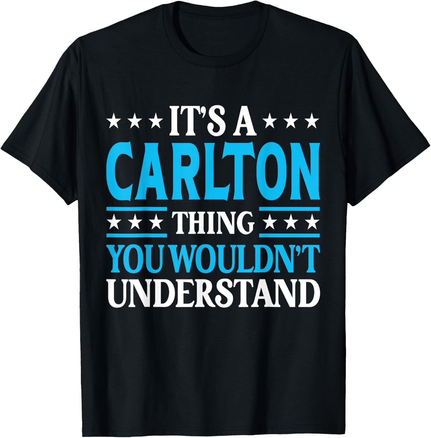 It's A Carlton Thing Surname Funny Family Last Name Carlton T-Shirt - T-Shirt | Black