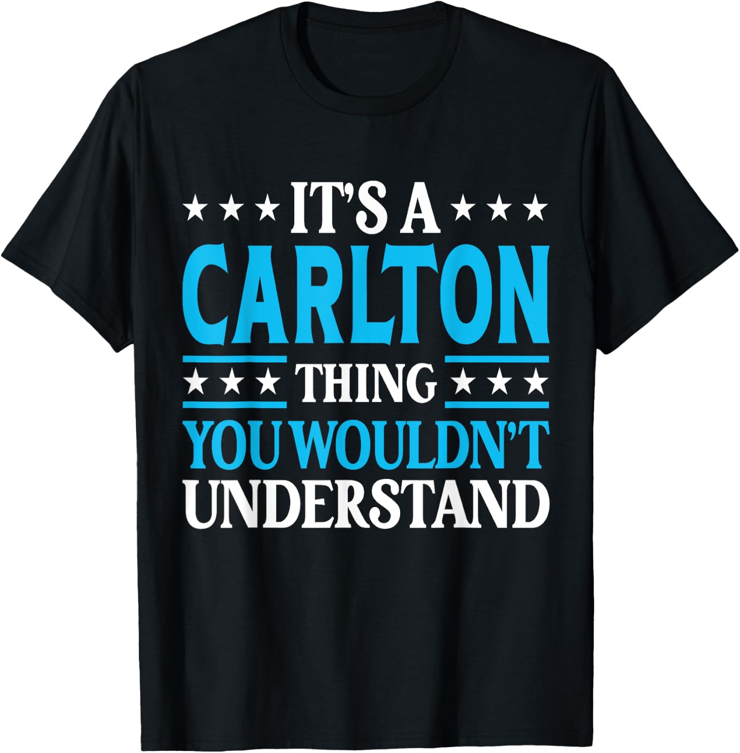 It's A Carlton Thing Surname Funny Family Last Name Carlton T-Shirt - T-Shirt | Black