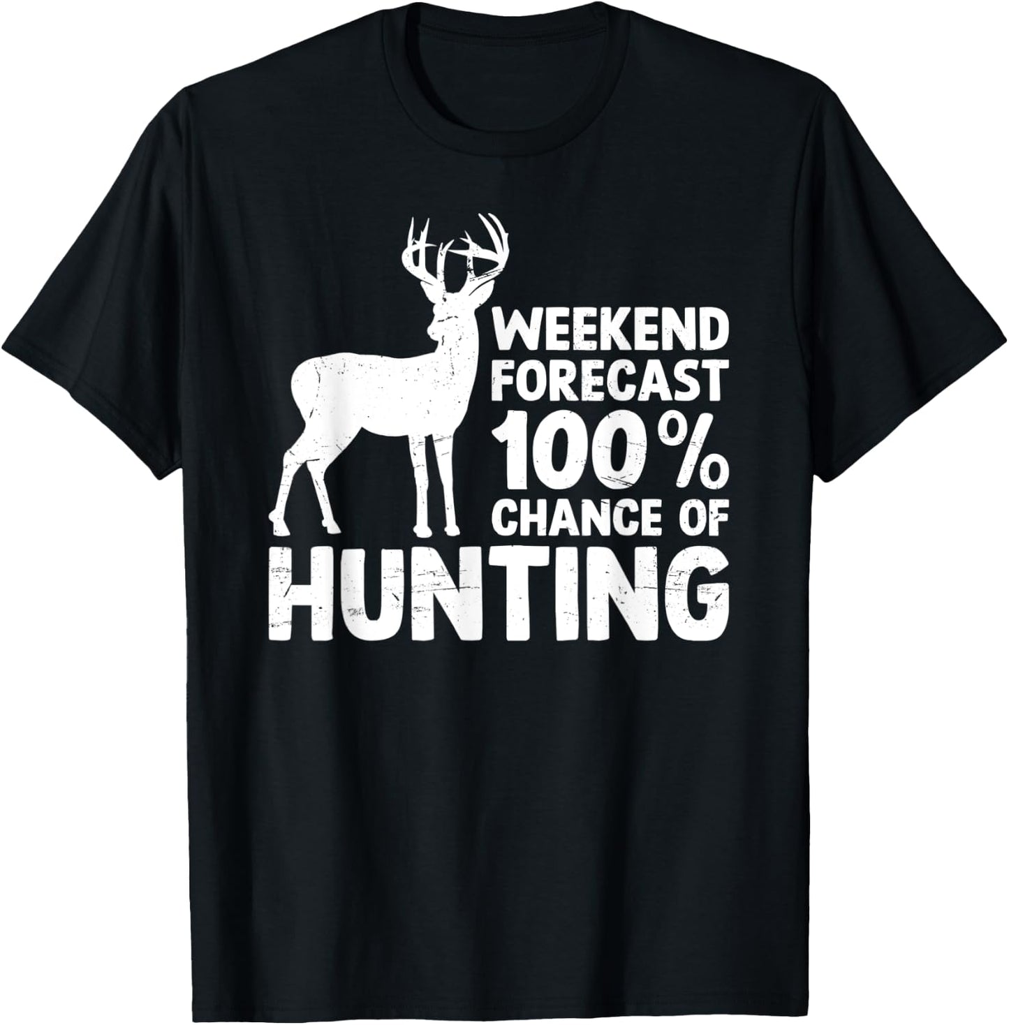 Deer Hunting Shirt Funny Hunter Weekend Forecast Hunting T-Shirt - T-Shirt | Black