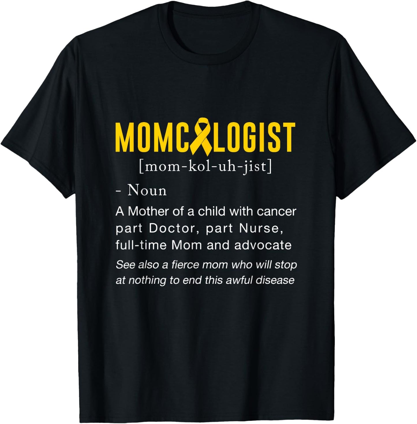 Momcologist Definition Childhood Cancer Awareness T-Shirt - T-Shirt | Black