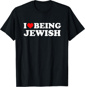I Love Being Jewish T-Shirt - T-Shirt | Black