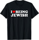 I Love Being Jewish T-Shirt - T-Shirt | Black
