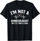 I'm Not A Gynecologist But I'll Take A Look Funny Humor Meme T-Shirt - T-Shirt | Black