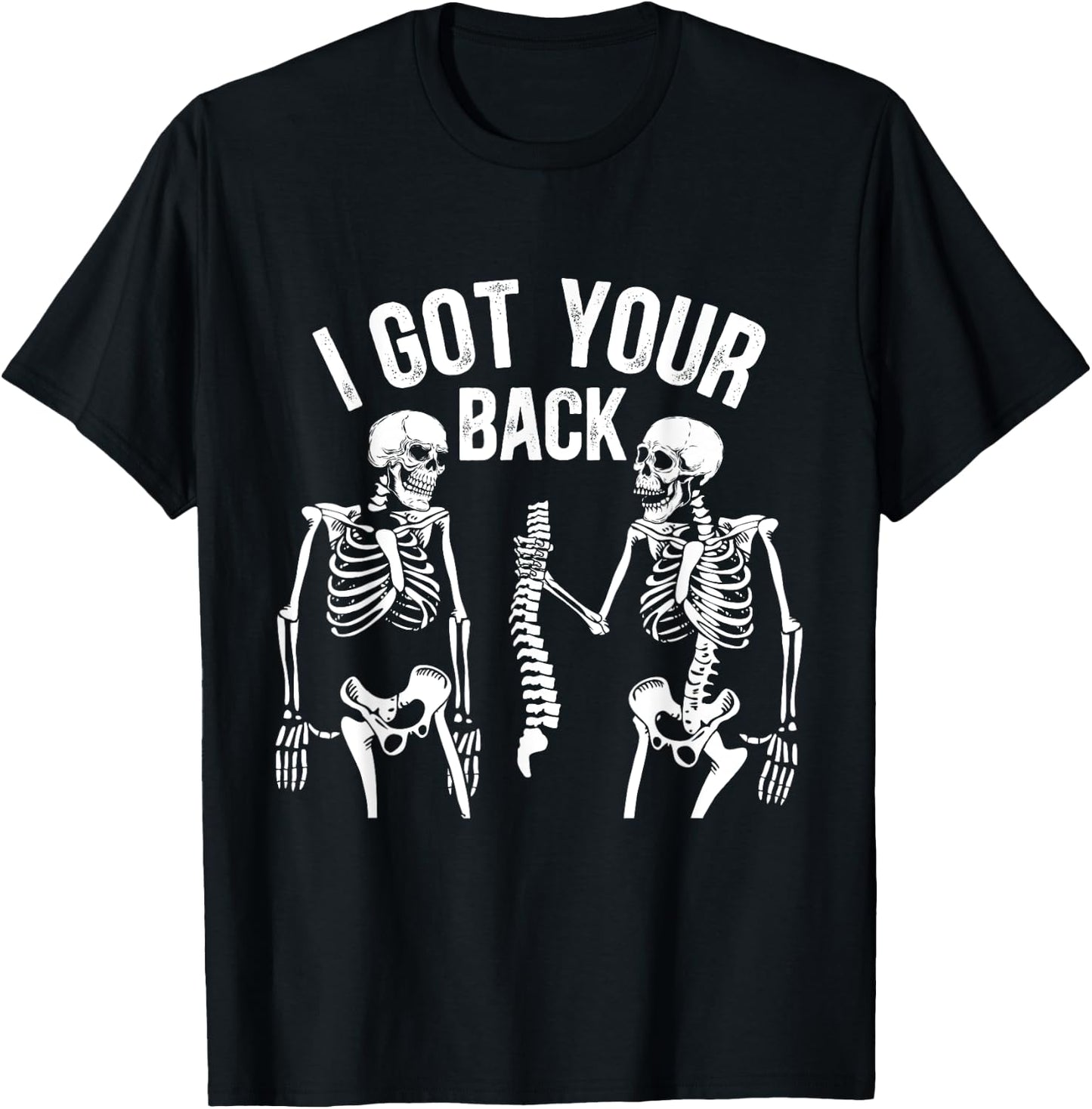 I Got Your Back Funny Skeleton Spine Halloween Costume T-Shirt - T-Shirt | Black