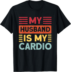 My Husband is my Cardio Funny Gym T-Shirt - T-Shirt | Black
