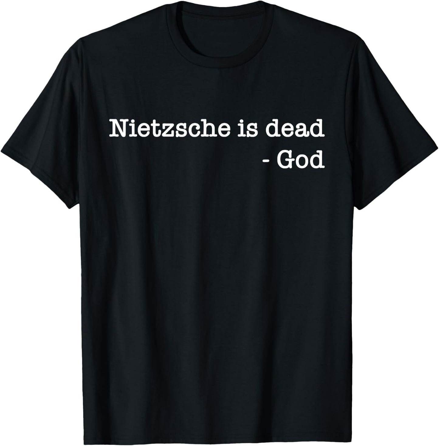 Philosophy Theory Philosopher Nietzsche is Dead - God T-Shirt - T-Shirt | Black