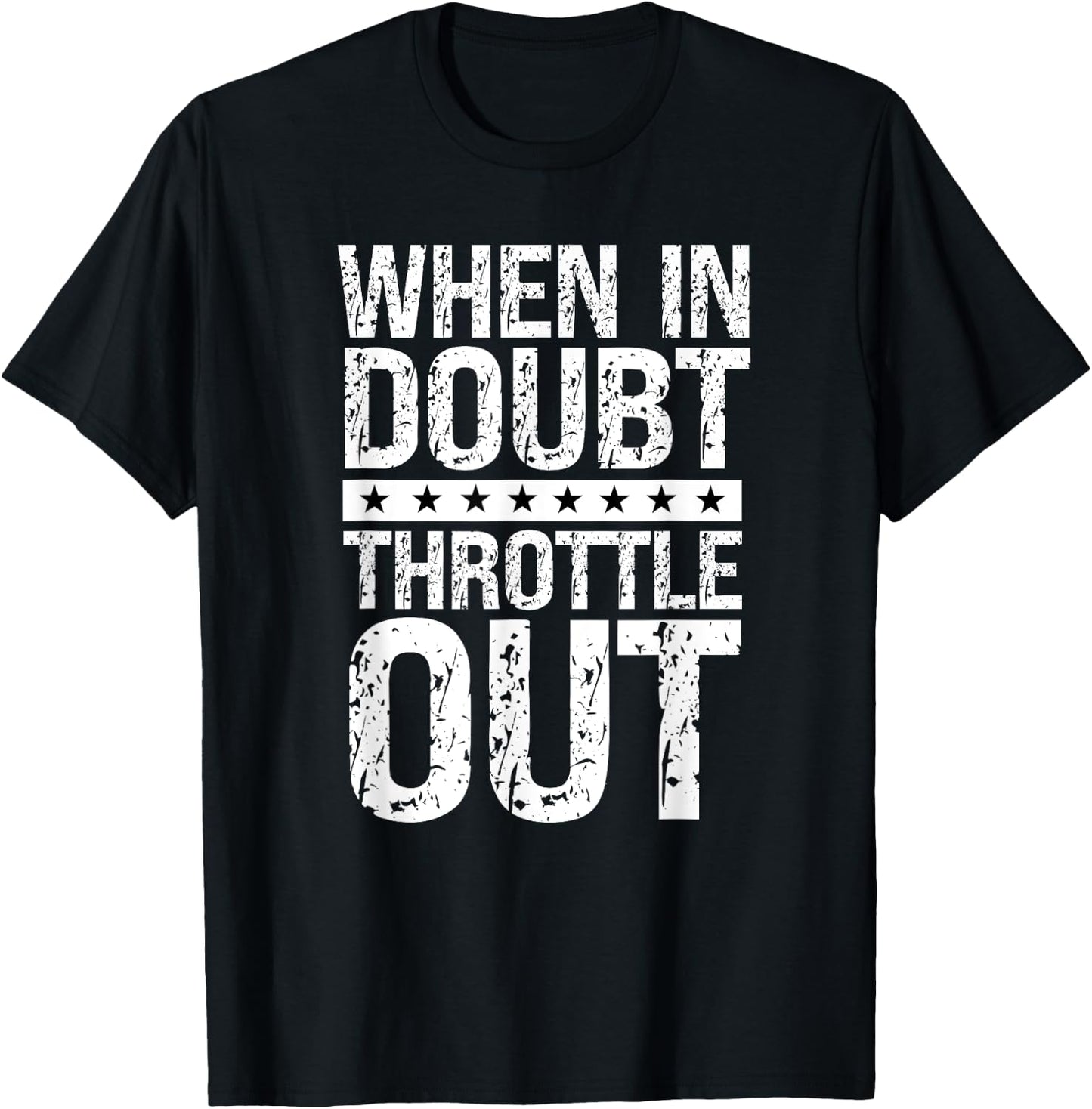 Throttle Out Big Rig Road Trucking Speed Humor Truck Driver T-Shirt - T-Shirt | Black