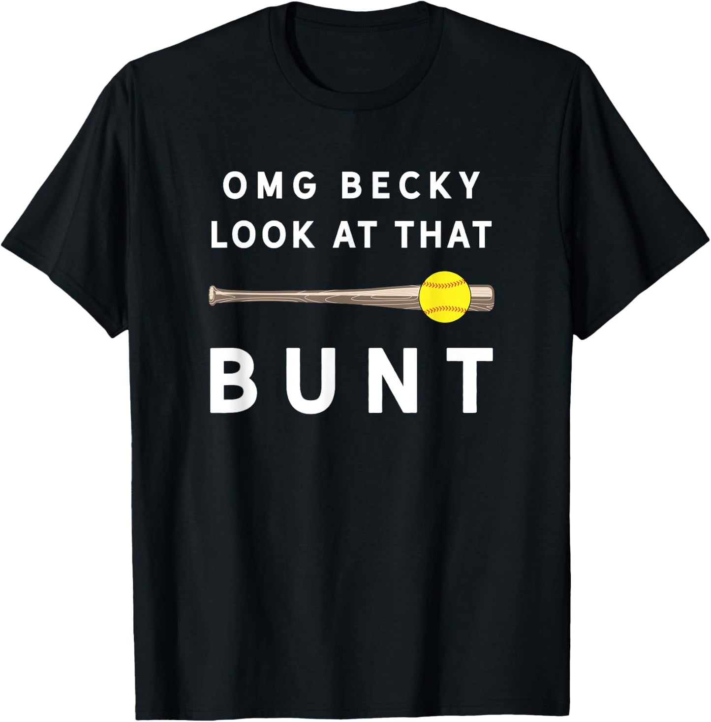Funny Softball Saying / OMG Becky Bunt Players Fans Coach T-Shirt - T-Shirt | Black
