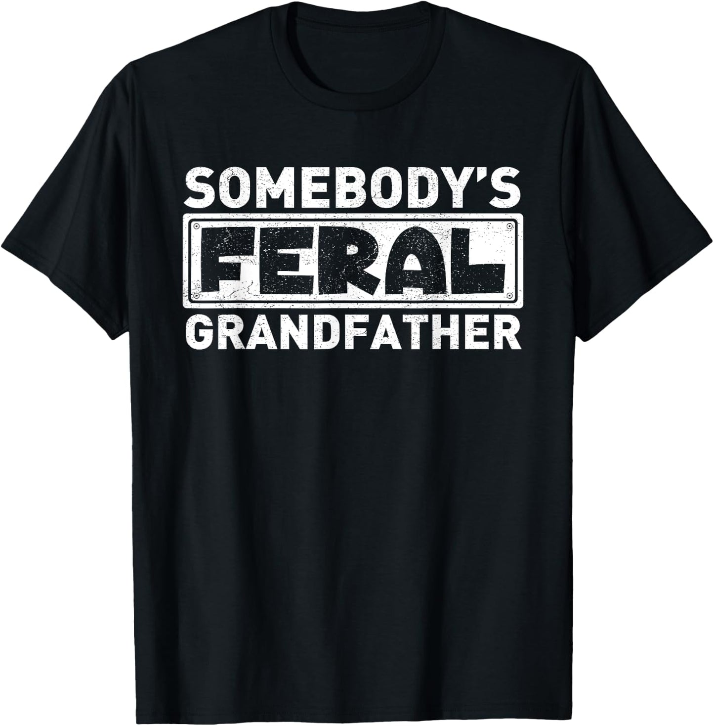 Somebody's Feral Grandpa Funny Grandfather Retro Vintage T-Shirt - T-Shirt | Black