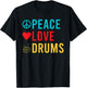 Peace Love Drums Drummer T-Shirt - T-Shirt | Black