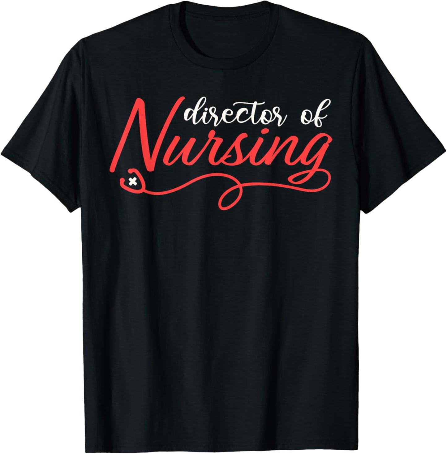 Director of Nursing Stethoscope T-Shirt - T-Shirt | Black