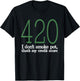 420 I Don't Smoke Pot That's My Credit Score Funny Sarcasm T-Shirt - T-Shirt | Black