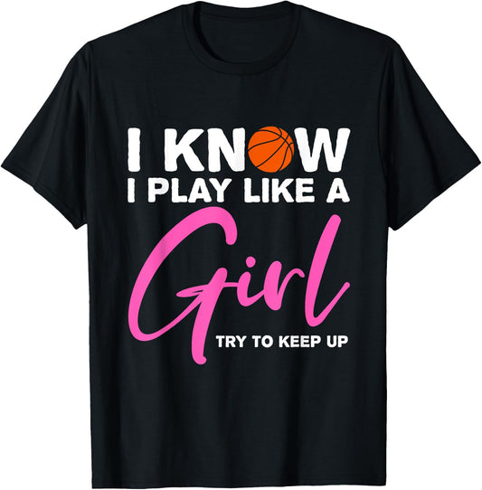 Basketball Shirt Girls Basketball Gift Play Like a Girl Fan T-Shirt - T-Shirt | Black