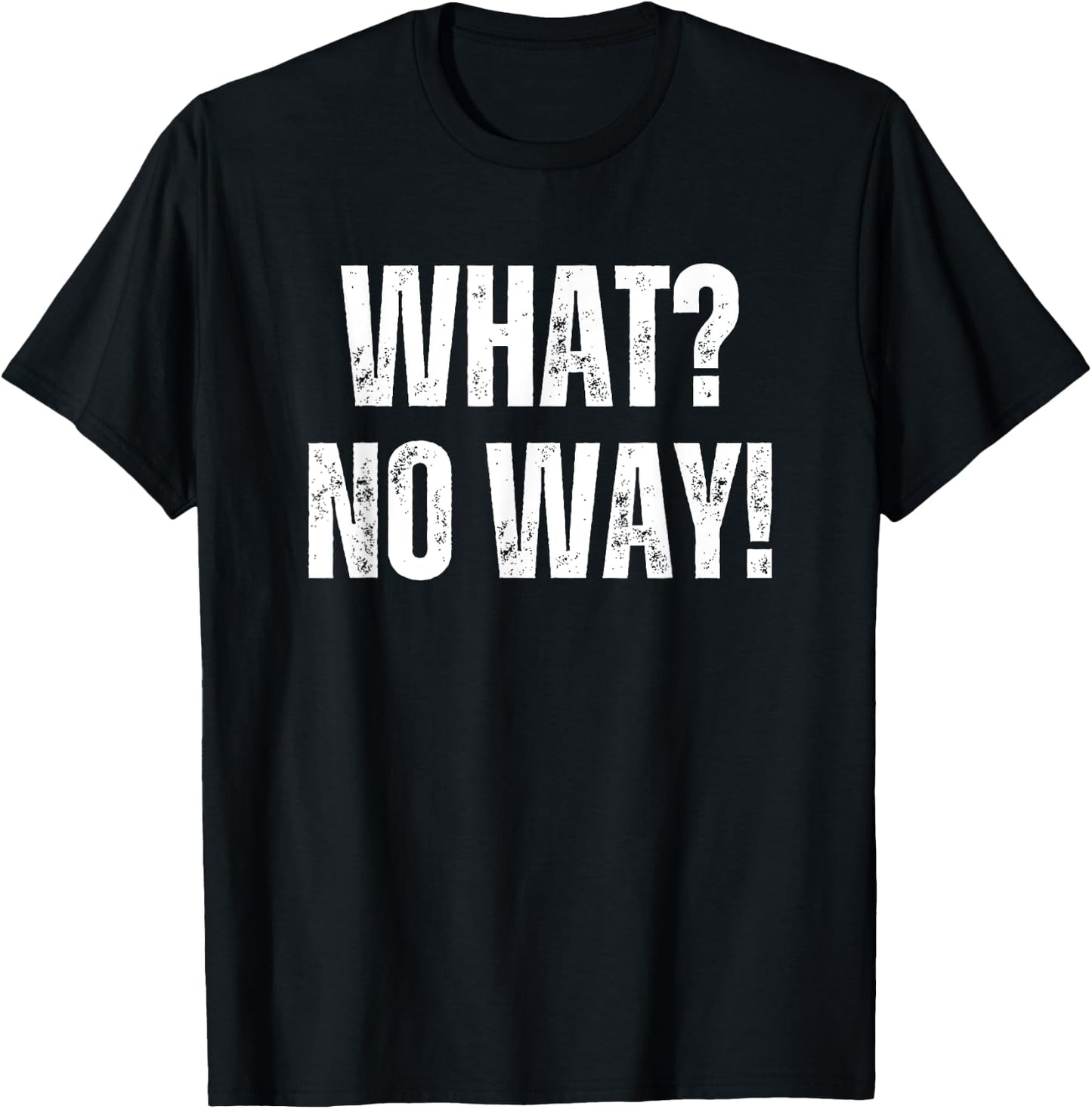 What No Way Women's Funny Graphic Short Sleeve Men's T-Shirt - T-Shirt | Black
