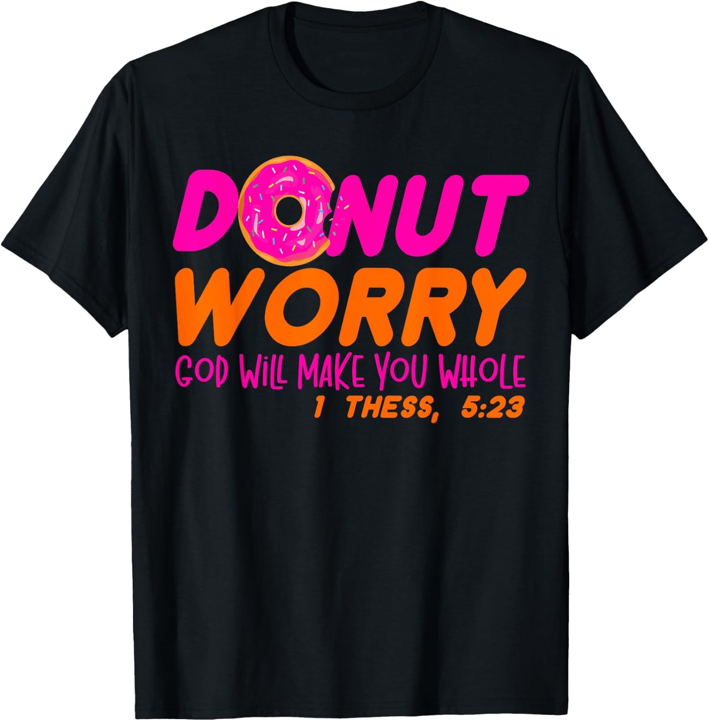 God will make you whole funny men women Jesus doughnut donut T-Shirt - T-Shirt | Black