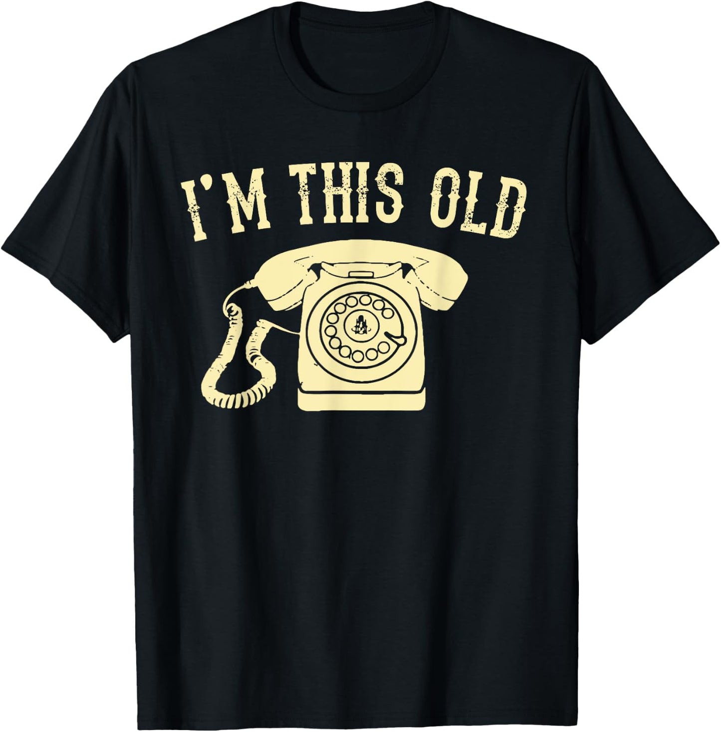 I'm This Old Rotary Dial Phone Vintage Classic Telephone Pun T-Shirt - T-Shirt | Black