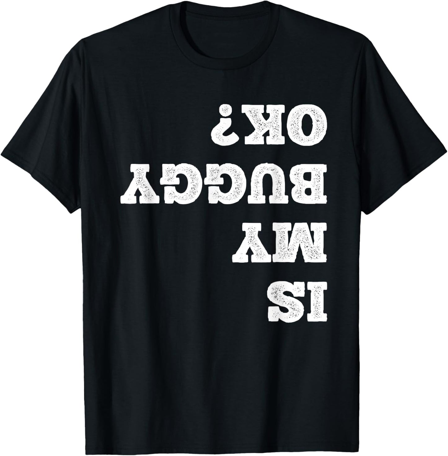 Amish Buggy Amish Gangster Horse Wagon Funny Is My Buggy Ok? T-Shirt - T-Shirt | Black