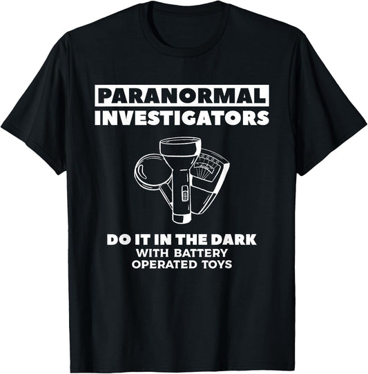 Paranormal Investigators Do It in The Dark Ghost Hunting T-Shirt - T-Shirt | Black
