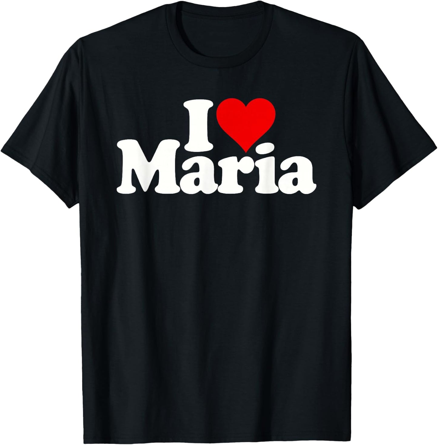I Love Heart Maria T-Shirt - T-Shirt | Black