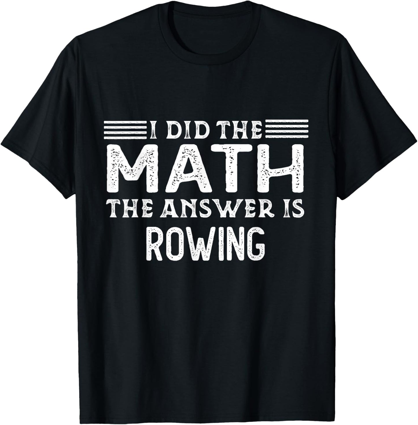 The Answer Is Rowing Funny Math Teacher Student T-Shirt - T-Shirt | Black