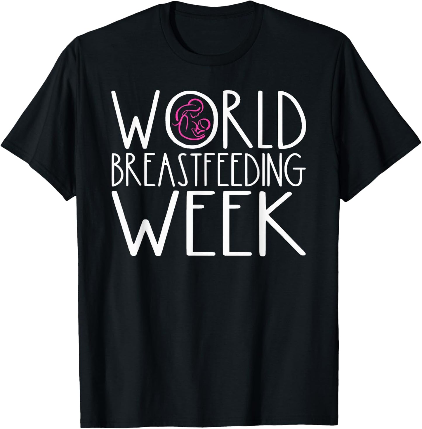 World Breastfeeding Week Breastfeeding Awareness Month Mom T-Shirt - T-Shirt | Black
