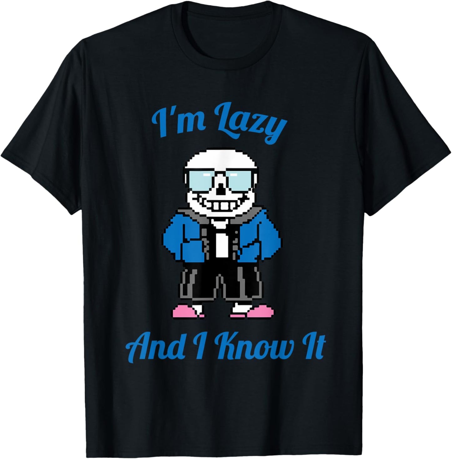 Sans Skeleton Cool Pixel Art I'm Lazy and I Know It T-Shirt - T-Shirt | Black