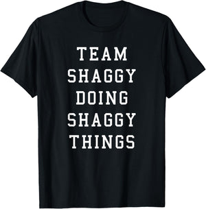 Funny Team Shaggy Doing Shaggy Things T-Shirt - T-Shirt | Black