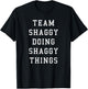 Funny Team Shaggy Doing Shaggy Things T-Shirt - T-Shirt | Black