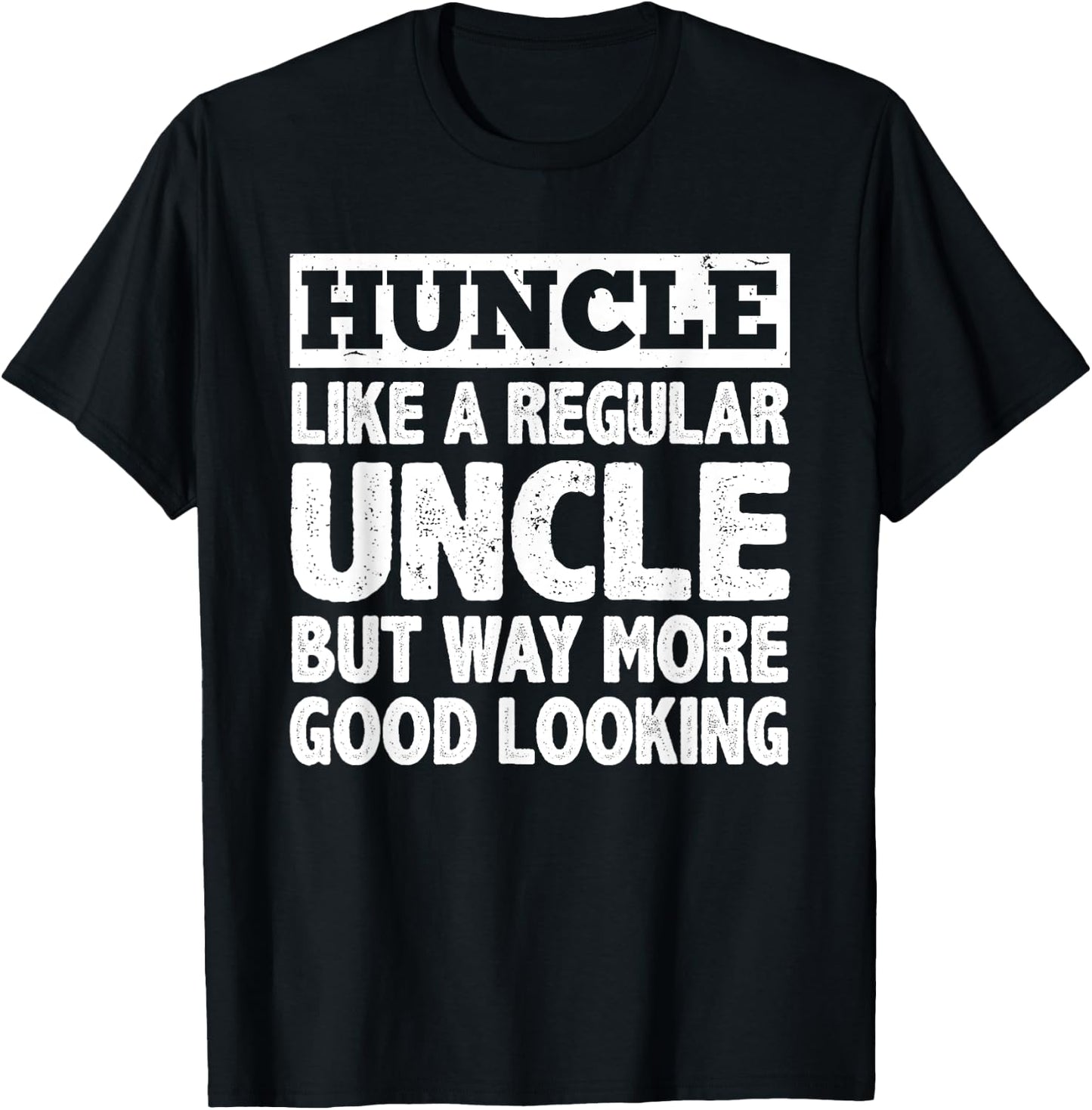 Funny First Time Uncle Art Huncle Handsome Uncle T-Shirt - T-Shirt | Black