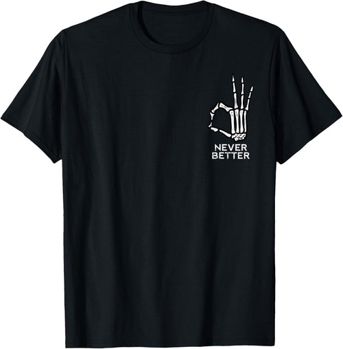 Never Better OK Sign Skeleton Hand Funny Halloween Men Women
