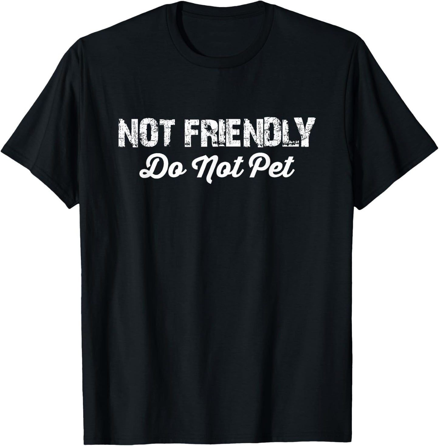 Not Friendly Do Not Pet - Funny Dog Trainer Women Girls Kids T-Shirt - T-Shirt | Black