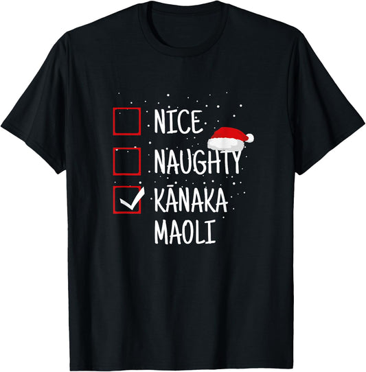 Nice, Naughty, Kanaka Maoli Christmas List - Native Hawaiian T-Shirt - T-Shirt | Black