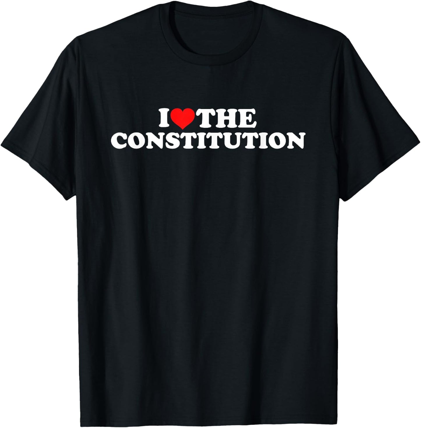 I Love The Constitution T-Shirt - T-Shirt | Black